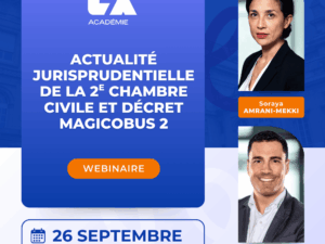 Actualité jurisprudentielle de la 2ème chambre civile et Décret Magicobus 2