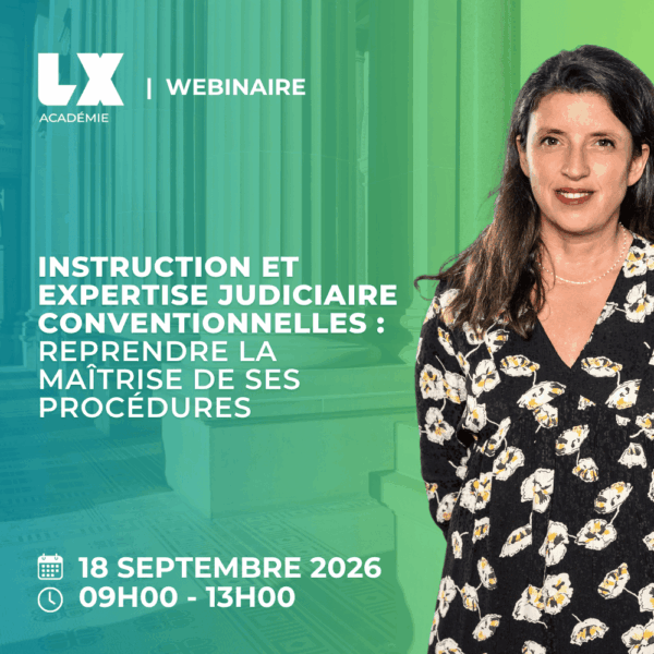 Instruction et expertise judiciaire conventionnelles : reprendre la maîtrise de ses procédures