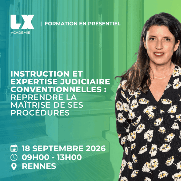 Instruction et expertise judiciaire conventionnelles : reprendre la maîtrise de ses procédures (présentiel)