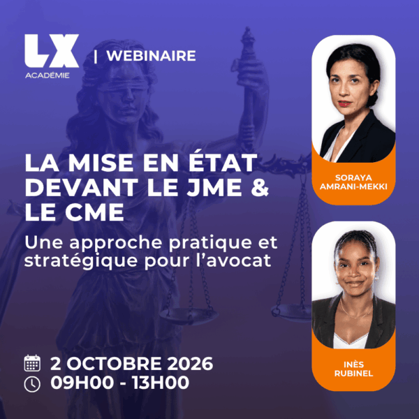 La mise en état devant le JME & le CME : une approche pratique et stratégique pour l’avocat