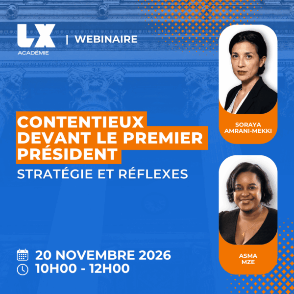 Contentieux devant le Premier Président : stratégie et réflexes
