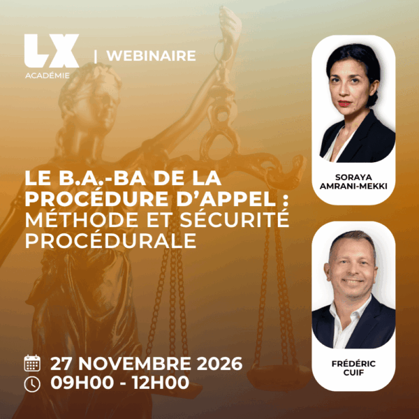 Le B.A-BA de la procédure d'appel : méthode et sécurité procédurale